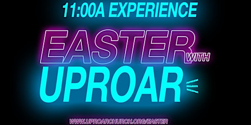 Image principale de Easter With Uproar (11:00a ET)