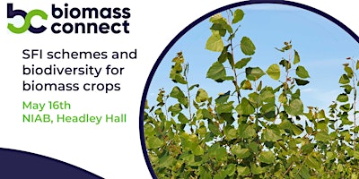 Biomass Connect Demo Event: SFI schemes and biodiversity for biomass crops primary image