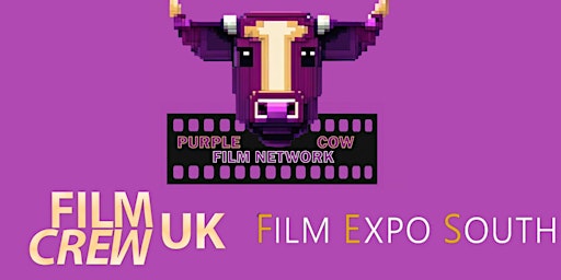 Hauptbild für Purple Cow Film Network in Association with The Film Crew UK &  Film Expo