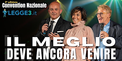 Image principale de IL MEGLIO DEVE ANCORA VENIRE - 3° Convention Nazionale Legge3.it
