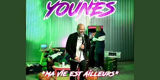 Imagem principal do evento Younes dans Ma Vie est Ailleurs