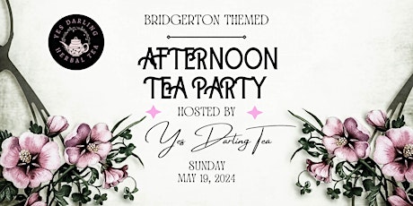 Yes Darling Tea: Bridgerton Themed Afternoon Tea Party