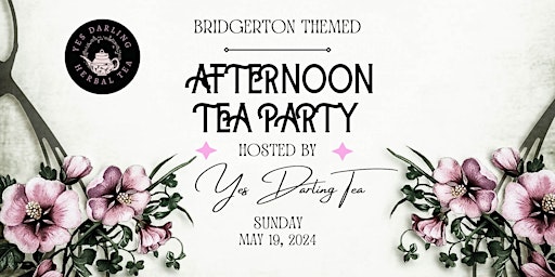 Yes Darling Tea: Bridgerton Themed Afternoon Tea Party  primärbild