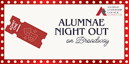 Primaire afbeelding van ALC Alumnae Night Out on Broadway!