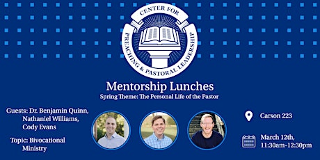 Primaire afbeelding van CPPL Mentorship Lunch: Personal Life of the Pastor - Bi-Vocational Ministry