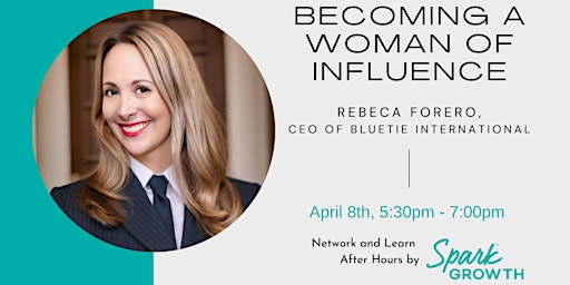 Hauptbild für Rebeca Forero: Becoming a Woman of Influence