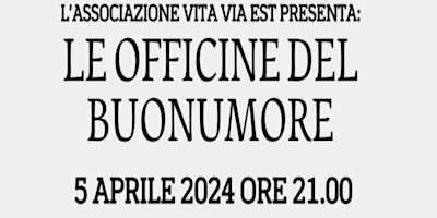 Hauptbild für Officine del Buonumore - Seconda Serata