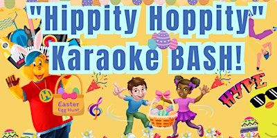 Hippity Hoppity" Karaoke Easter BASH! primary image