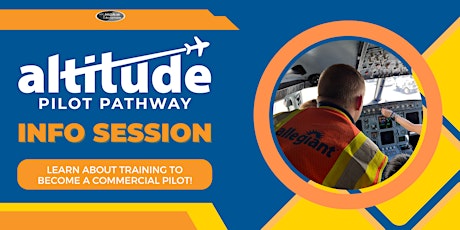 Allegiant Altitude Pilot Pathway Info Session