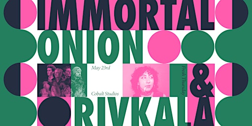 Hauptbild für Fresh Thursday // Immortal Onion + Rivkala