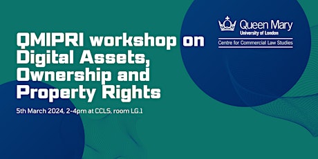 QMIPRI Workshop on Digital Assets, Ownership and Property Rights primary image