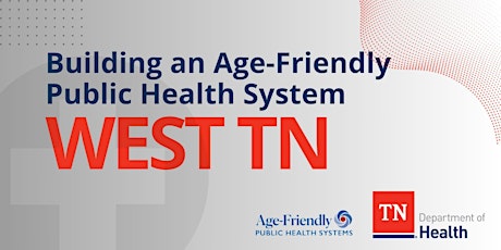 Building an Age-Friendly Public Health System: West TN