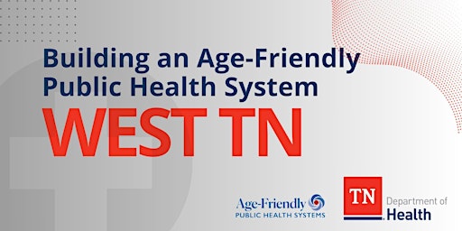 Imagem principal do evento Building an Age-Friendly Public Health System: West TN
