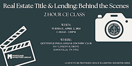 CE CLASS | Real Estate Title & Lending: Behind the Scenes