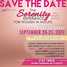 The Serenity Experience for Women in Midlife - Well  Worthy  Wealthy