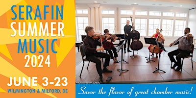 Immagine principale di Serafin Summer Music | Wilmington Performances 