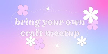 Chicago Craft Club x Second Shift: Bring Your Own Craft Meetup