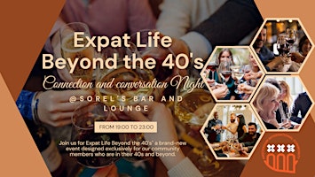 Imagem principal do evento Expat Life Beyond the 40's: Connection and conversation Night @ Sorel's