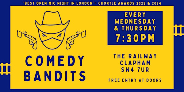 Comedy Bandits - free comedy show every Wednesday & every Thursday