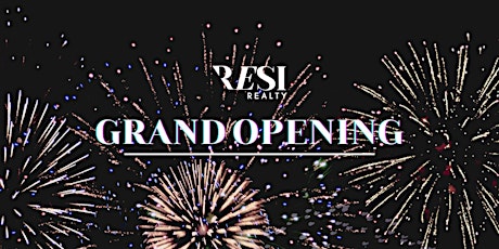 Resi Realty Grand Opening