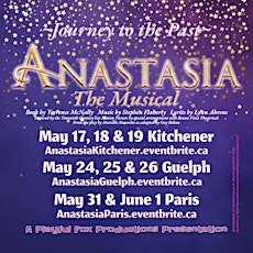 Playful Fox Productions presents: ANASTASIA: The Musical (Guelph)