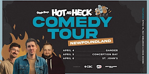 Primaire afbeelding van Hot As Heck Comedy Tour | Conception Bay NFLD