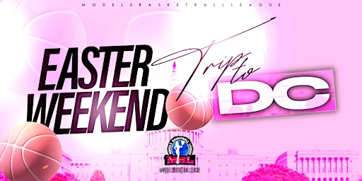 Primaire afbeelding van NYC  Bunnies and Baskets and ModelsBasketball Take Over DC Easter Weekend