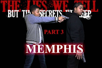 MEMPHIS SCREENING OF THE LIES WE TELL BUT THE SECRETS WE KEEP PART 3 primary image