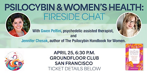 Primaire afbeelding van Psilocybin & Women's Health: Fireside Chat: San Francisco