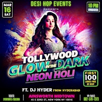 Image principale de TOLLYWOOD-BOLLYWOOD NEON HOLI ON MARCH 30TH @AINSWORTH NYC