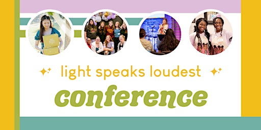 Light Speaks Loudest Teen Girl Conference - Denver primary image