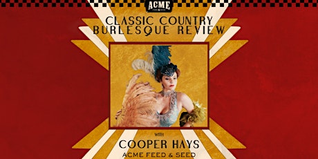 Free! Classic Country Burlesque Review w/ Madam Cooper - Downtown Nashville