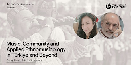 Music, Community and Applied Ethnomusicology in Türkiye and Beyond primary image