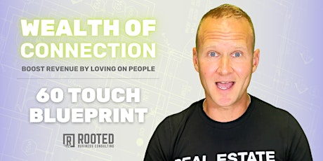 The Wealth of Connection: Boost Revenue by Loving on People!