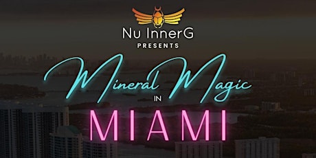 Mineral Magic in Miami