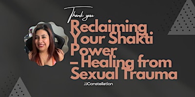 Imagen principal de Reclaiming Your Shakti Power – Healing from Sexual Trauma