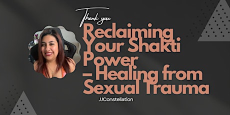 Reclaiming Your Shakti Power – Healing from Sexual Trauma