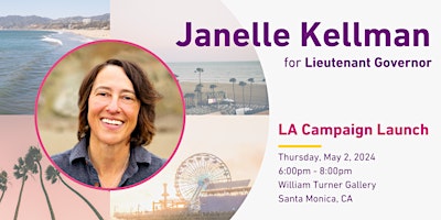 Primaire afbeelding van Janelle Kellman for California Lieutenant Governor