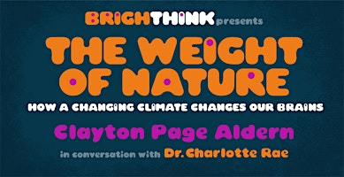 Imagem principal do evento THE WEIGHT OF NATURE: How A Changing Climate Changes Our Brains