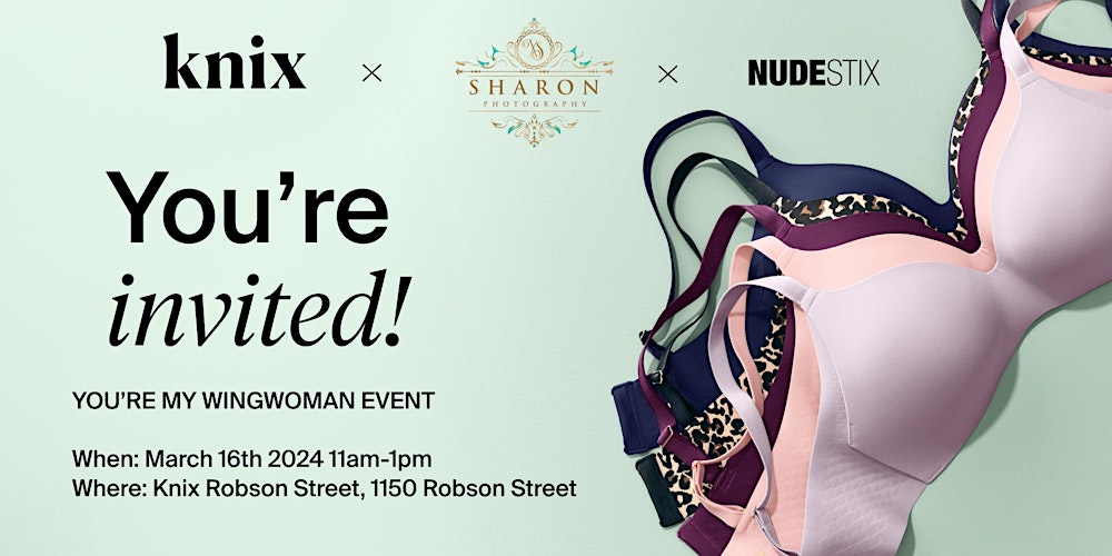 You're My Wing Woman Event at Knix Robson Street - Vancouver Tickets,  Multiple Dates