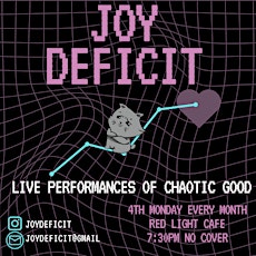 Joy Deficit: A Monthly Live Performance Event primary image