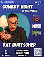 Image principale de Comedy Night in  The Dalles:  Pat Burtscher