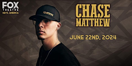 Chase Matthew LIVE @ The Fox Theatre  (Ages 18+)