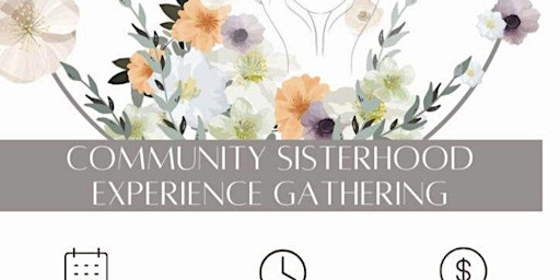 Primaire afbeelding van Community Sisterhood Experience Gathering