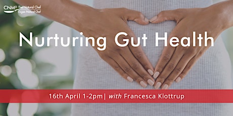 Nurturing Gut Health - (NC) 16th April '24