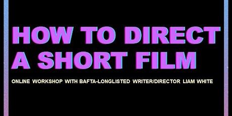 How to Direct a Short Film