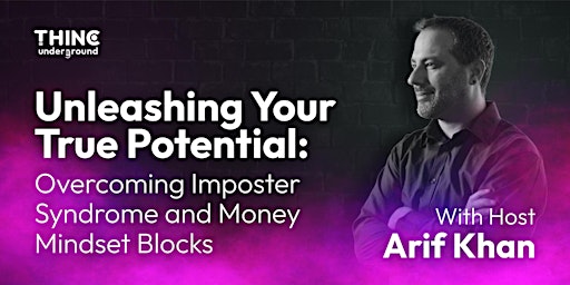 Imagen principal de Your True Potential: Overcoming Imposter Syndrome and Money Mindset Blocks