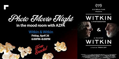 Hauptbild für Photo Movie Night I with AZPA: Witkin & Witkin