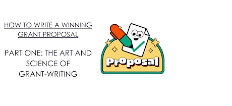 HOW TO WRITE A WINNING GRANT PROPOSAL PART ONE