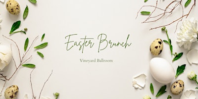 Image principale de Easter Brunch Vineyard Ballroom